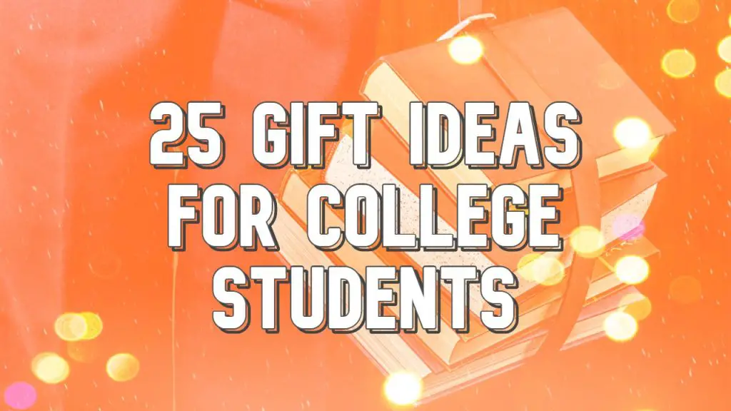25 Gift Ideas for College Students 1024x576 1