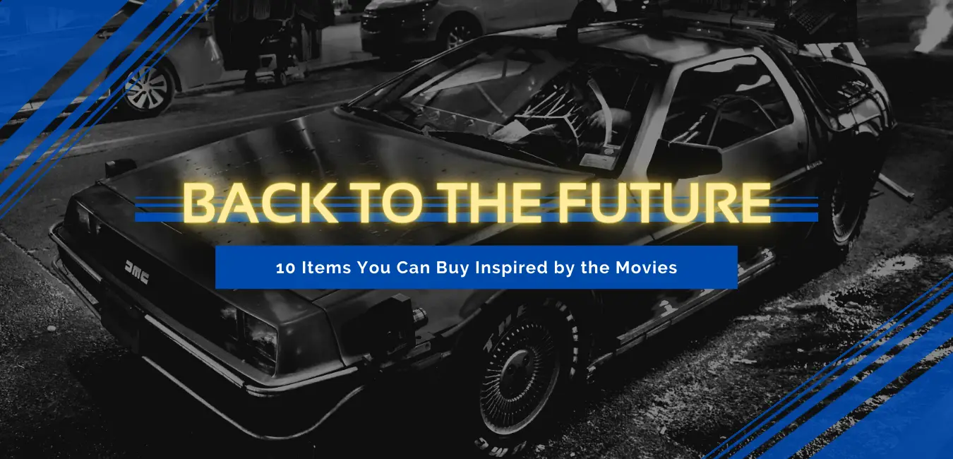 Back to the Future 10 items inspired by the movies you can buy yinzbuy