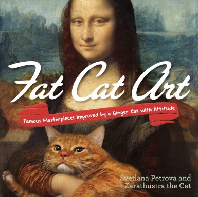 Fat Cat Art Famous Masterpieces Improved by a Ginger Cat with Attitude