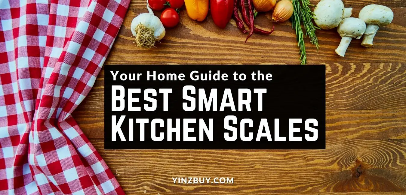 guide to the best smart kitchen scales for your home yinzbuy