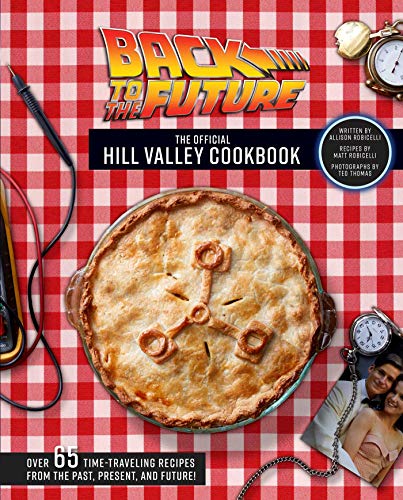 back to the future cookbook official hill valley movie recipes yinzbuy