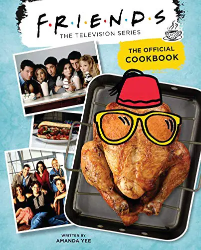 friends cookbook the official tv series cookbook and recipes yinzbuy