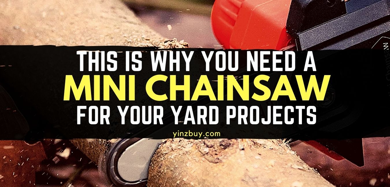 this is why you need a portable mini chainsaw for your yard projects yinzbuy guide