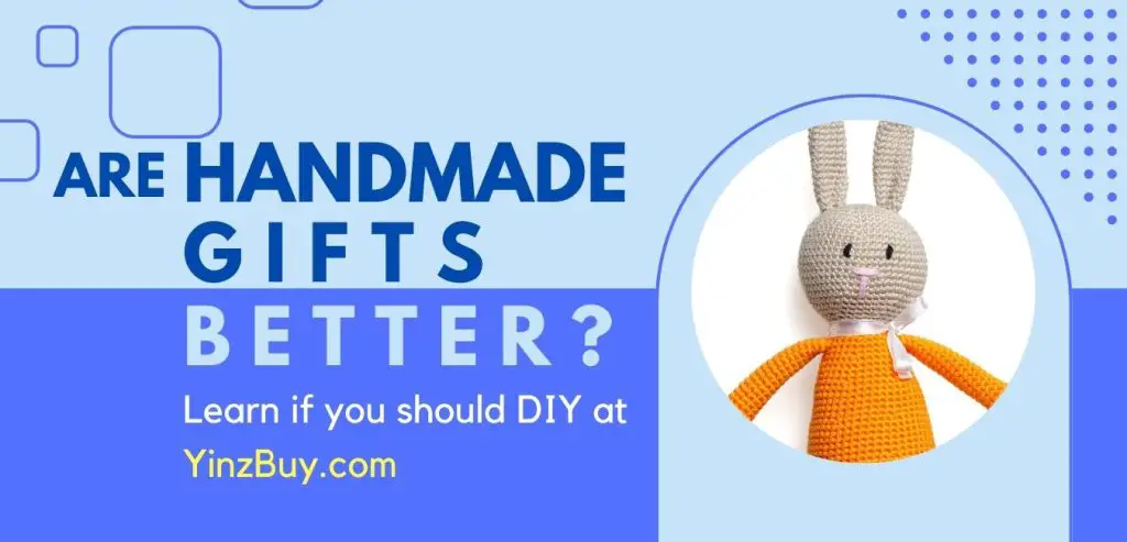 Are Handmade Gifts Better